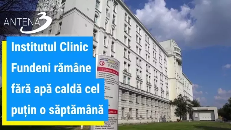 Institutul Clinic Fundeni ramane fara apa calda cel putin o saptamana